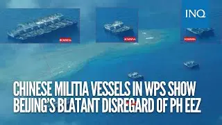 Chinese militia vessels in WPS show Beijing&rsquo;s endless blatant disregard of PH EEZ