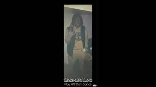 ChalkLife Cola - Play Wit ' Dem Bands