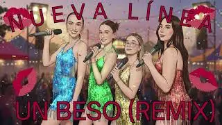 Nueva L&iacute;nea - UN BESO (ReMiX) 2026