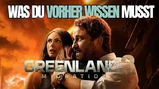 GREENLAND erklärt | Alles, was du vor Teil 2 wissen musst