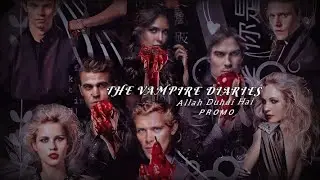 TVD CAST PROMO||Allah Duhai hai|| 🔥💯#tvdu#tvd#klausmikaelson #damonsalvatore#fyp#tvdedit#explorepage