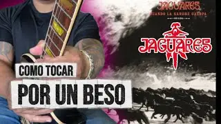 Como tocar Por un beso - Jaguares - guitarra - tutorial