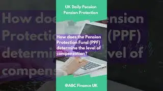 How does the Pension Protection Fund (PPF) determine the level of compensation? #shorts #finance