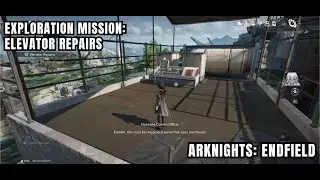 [Arknights: Endfield Exploration Mission] Elevator Repairs: Find A Way To Reach The Control Panel