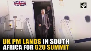 UK PM Keir Starmer lands in Johannesburg, South Africa for G20 summit