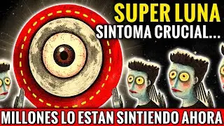&iexcl;Superluna ma&ntilde;ana! Millones de personas empiezan a perder el inter&eacute;s en todo, y es se&ntilde;al de que...