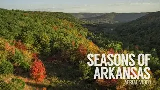 Seasons of Arkansas | Aerial Video
