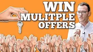 Win a Bidding War When Buying A Home