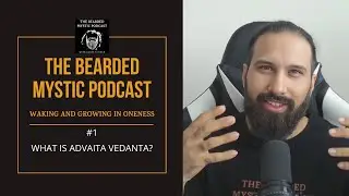 Advaita Vedanta Simplified!