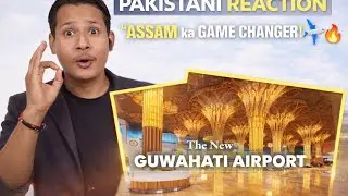 Pakistani Reaction to Assam is all set to get this STUNNING Lokapriya Gopinath Bardoloi  Airport