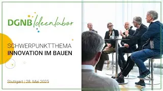 DGNB Ideenlabor: Innovation im Bauen | DGNB