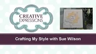 Craft Dies by Sue Wilson -- Tutorial Video; Squared Rectangles for Creative Expressions