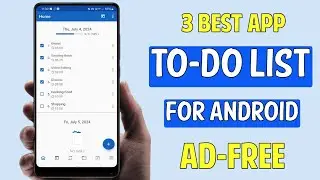 3 Best Free To-Do List Apps For Android