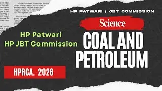 Science 03 || Coal and Petroleum || HP Patwari & HP JBT Commission || HPRCA 2026