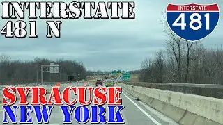 I-481 North - Syracuse - New York - 4K Highway Drive