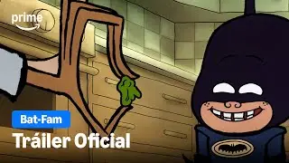 Bat-Fam | Tr&aacute;iler oficial | Prime Video Espa&ntilde;a