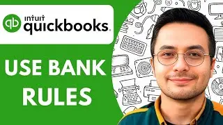 How to Use Bank Rules in Quickbooks Online - 2025 (Quick Tutorial)