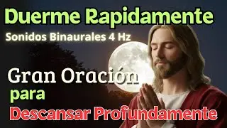 Duerme r&aacute;pidamente con esta poderosa Oraci&oacute;n, Dormir&aacute;s en minutos. Sonidos Binaurales 4 hz