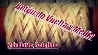Botón de Vuelta y Media. Part.2 