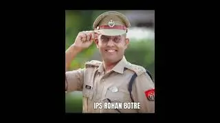 IPS ROHAN BOTRE / UPSC / IPS / CIVIL SERVICE / YOUNG OFFICER
