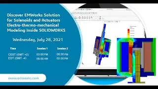 [Webinar]-Discover EMWorks Solution for Solenoids and Actuators &ndash; Electro-thermo-mechanical Modeling