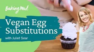 Заменители яиц для веганской выпечки | Baking Mad