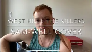 The Killers - West Hills (SAM-WELL Cover)