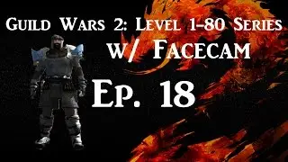 Guild Wars 2: Level 1-80 Series Guardian Norn w/ Marksman Ep. 18 