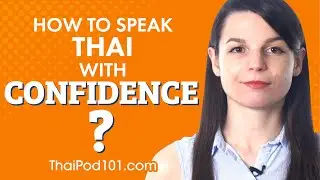 How to speak Thai with confidence