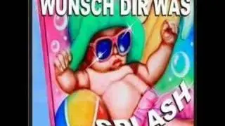 Splash - Wünsch dir was (Franky B. vs Commercial Bitches Remix)