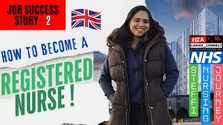 How to be a Registered Nurse (RN) in UK, Job Success Story - 2. NHS Interview Job Process Explained.