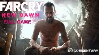 Far Cry New Dawn Full Game Walkthrough 60FPS | No Commentary