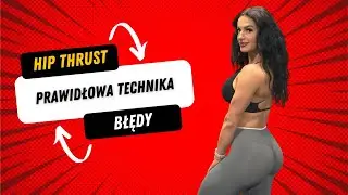 Jak POPRAWNIE WYKONYWAĆ HIP THRUST &ndash; Najczęstsze błędy i technika krok po kroku