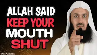 Allah Said Keep Your Mouth Shut | Mufti Menk&rsquo;s Life-Changing Message