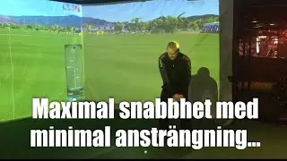 Maximal snabbhet med minimal ansträngning...          Golftips med Marcus Edblad