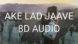 Akh Lad Jaave in [8d audio] loveyatri