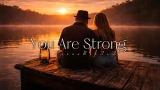 You Are Strong