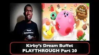THE FINAL DISH | Kirby's Dream Buffet PLAYTHROUGH Part 20 - P.A. Gaming 2.0. (HD)