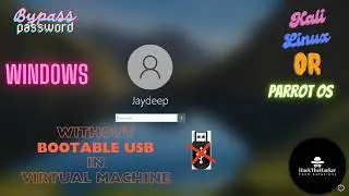 Bypass Windows password using Kali Linux OR Parrot OS. NO 