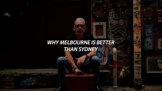 WHY MELBOURNE IS BETTER THAN SYDNEY