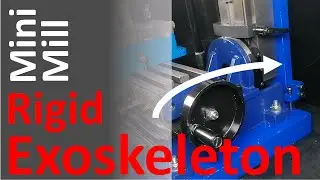 Rigid Exoskeleton for the Mini Milling Machine