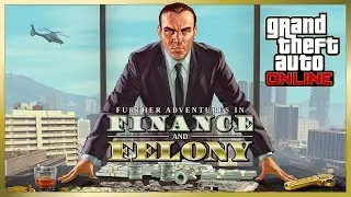 GTA Online: Further Adventures In Finance And Felony - Trailer