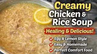 Sup&euml; Pule me Oriz, Vez&euml; dhe Limon &ndash; Kremoze & Sh&euml;ruese | Comfort Chicken Soup (Egg & Lemon Style)