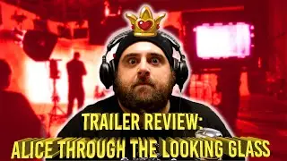 It's Just A Matter Of Time... | Alice Through The Looking Glass Trailer Review By The Vidiot
