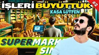 MEDKES BEY KASAYA BAKAR MISINIZ ?  | SUPERMARKET SIMULATOR #2