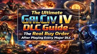 The Ultimate GalCiv IV DLC Guide &mdash; The Real Buy Order After Playing Every Major DLC
