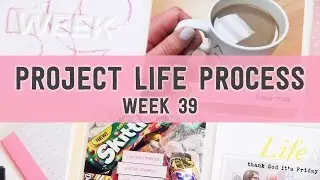 Project Life Week 39 Process
