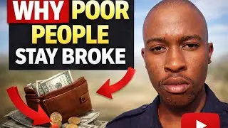 Why Poor People Stay BROKE😢[The GOLDEN Truth]