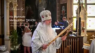 His Beatitude Metropolitan Tikhon homily at Archbishop Paul's Funeral