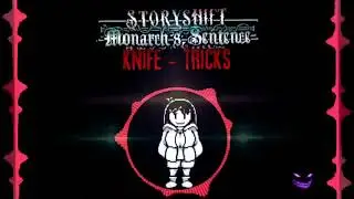 [REUPLOAD AND ARCHIVE] [ StoryShift - Monarch's Sentence ] Knife Tricks (A Story shift Last hope au)